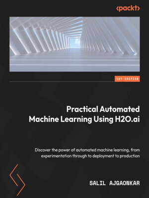 cover image of Practical Automated Machine Learning Using H2O.ai